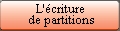 L'�criture de partition