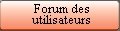 Forum des utilisateurs