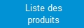 Liste des produits