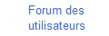 Forum des utilisateurs