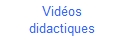 Vidéos didactiques