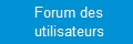 Forum des utilisateurs